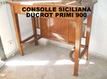 CONSOLLE SICILIANA DUCROT PRIMI 900